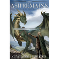 The Ash Remains: The Law of Teeth: Book One