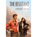 The Resistant: Desert Sun
