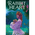 Rabbit Heart: Book 1 of the Terrafolk Trilogy