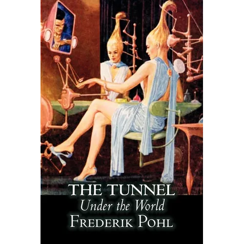 The Tunnel Under the World by Frederik Pohl, Science Fiction, Fantasy