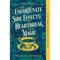The Unfortunate Side Effects of Heartbreak and Magic