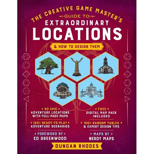 The Creative Game Master's Guide to Extraordinary Locations: & How to Design Them - Hardcover