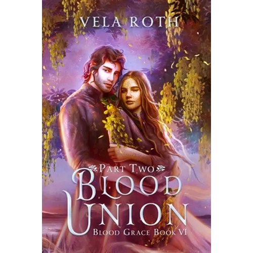 Blood Union Part Two: A Fantasy Romance
