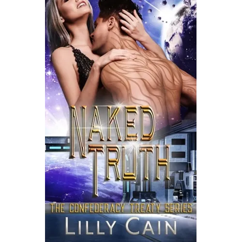 The Naked Truth: The Confederacy Treaty Book 2