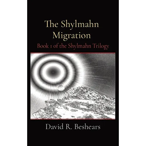 The Shylmahn Migration: Book 1 of the Shylmahn Trilogy