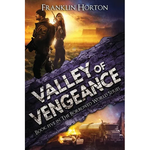 Valley of Vengeance: Book Five in The Borrowed World Series