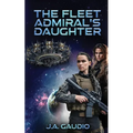 The Fleet Admiral's Daughter