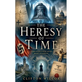 The Heresy of Time