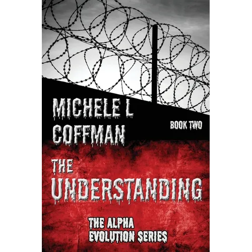 The Understanding: Book Two in The Alpha Evolution Series