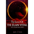 The Light of the Élan Vital: Soul Searching Book 1