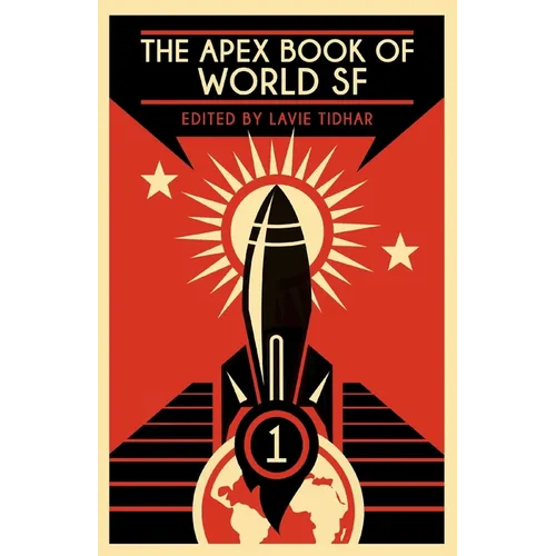 The Apex Book of World SF: Volume 1