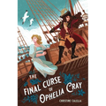 The Final Curse of Ophelia Cray