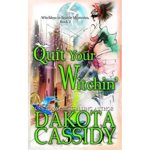 Quit Your Witchin'