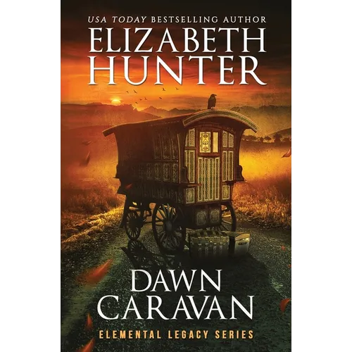 Dawn Caravan: Elemental Legacy Book Four