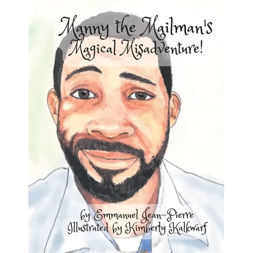 Manny the Mailman and his Magical Misadventure