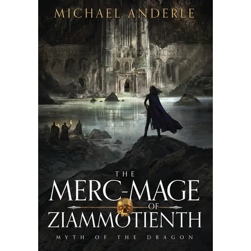 The Merc-Mage of Ziammotienth