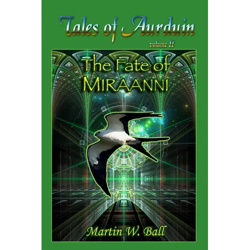 The Fate of Miraanni: Tales of Aurduin