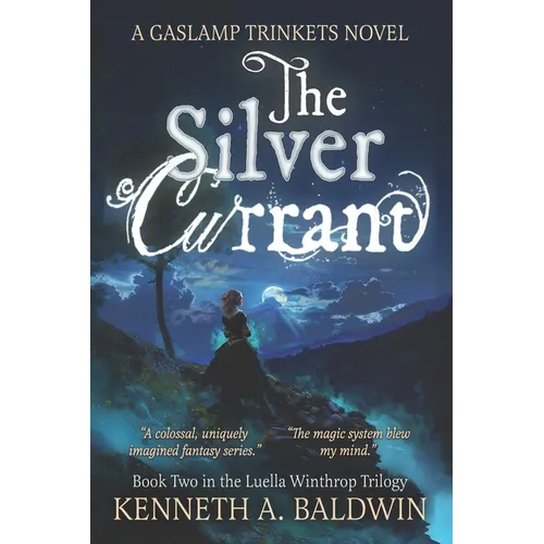 The Silver Currant: A Gaslamp Trinkets Novel