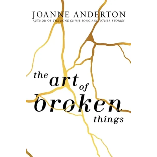 The Art of Broken Things