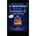 A Revelation of Our Savior: with Translation and Commentary by Dr. Michel S. Curllen