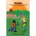 Astrobia: A Sonny and Breanne Mystery