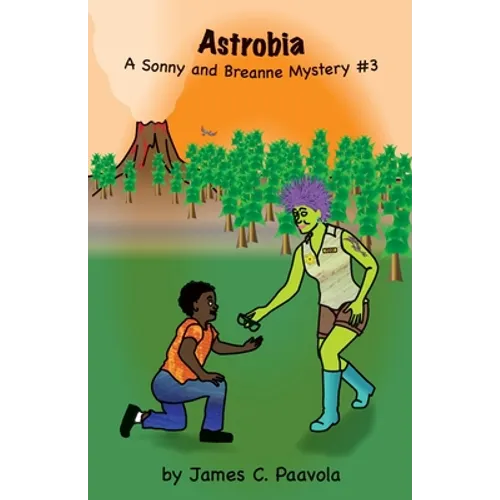 Astrobia: A Sonny and Breanne Mystery