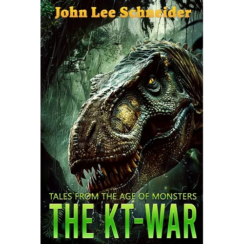 The KT-War: Tales From The Age Of Monsters