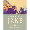 A Boy Named Jake