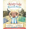 A Bright Light in Buenos Aires