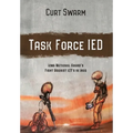 Task Force IED: Iowa National Guard Fight Against IED's in IRAQ
