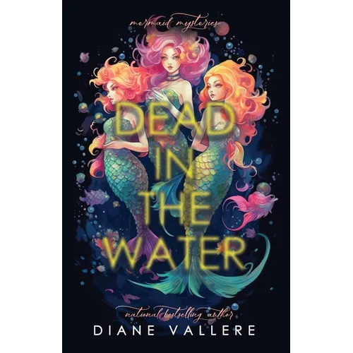 Dead in the Water: Mermaid Mysteries