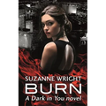 Burn: Enter an Addictive World of Sizzlingly Hot Paranormal Romance . . .