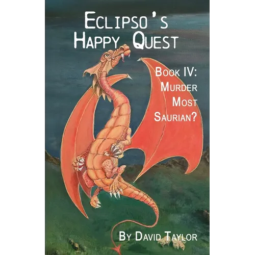 Eclipso's Happy Quest Book Four: Murder Most Saurian