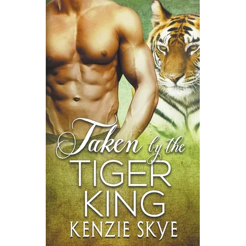 Taken by the Tiger King