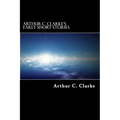 Arthur C. Clarke's Early Short Stories