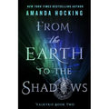 From the Earth to the Shadows: Valkyrie Book Two