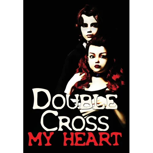 Double-Cross My Heart