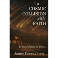A Cosmic Collision With Faith