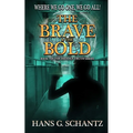 The Brave and the Bold: Book 3 of The Hidden Truth