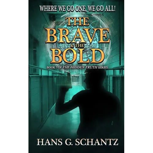 The Brave and the Bold: Book 3 of The Hidden Truth