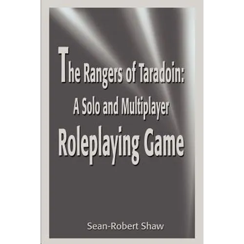 The Rangers of Taradoin: A Solo and Multiplayer Roleplaying Game