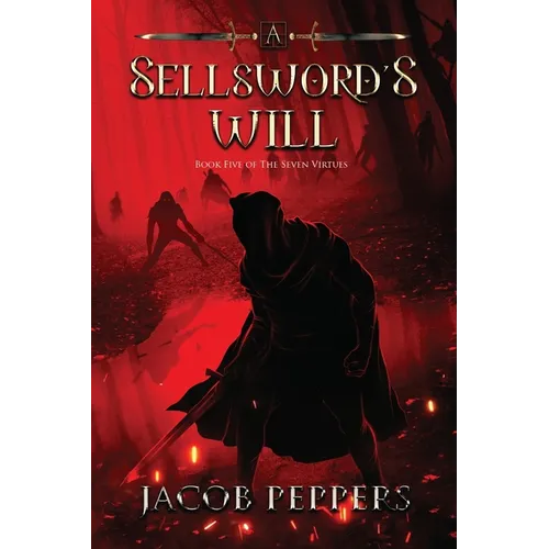 A Sellsword's Will: Book Five of the Seven Virtues