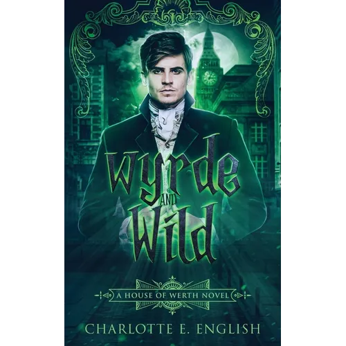 Wyrde and Wild