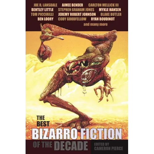 The Best Bizarro Fiction of the Decade