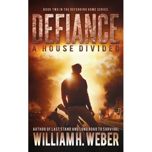 Defiance: A house Divided (The Defending Home Series Book 2)