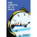 The Arrival Of An Hour