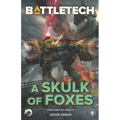 BattleTech: A Skulk of Foxes: (Fortunes of War #3)