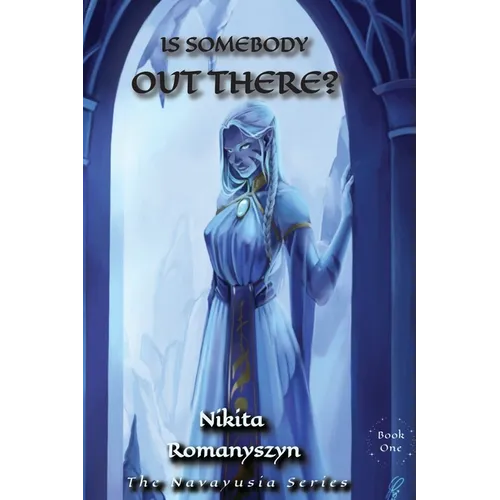Is Somebody Out There?