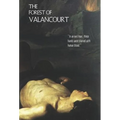 The Forest of Valancourt; Or, the Haunt of the Banditti