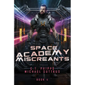 Space Academy Miscreants